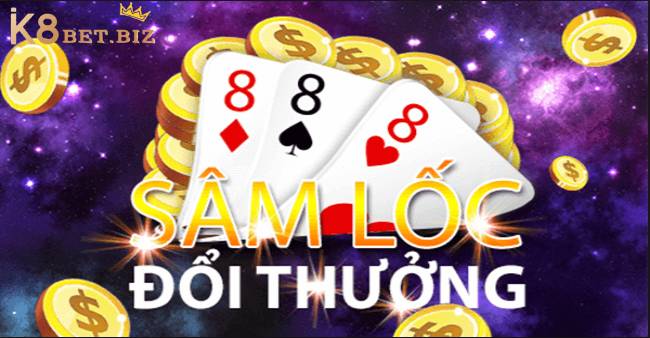 Sâm lốc online K8BET